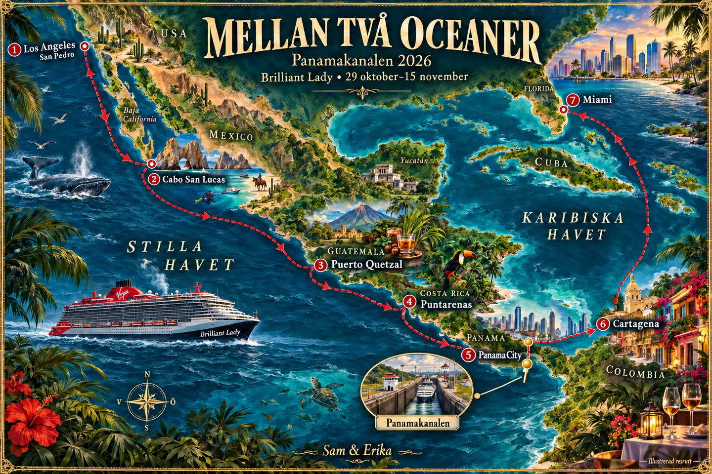 Illustrerad karta över rutten från Los Angeles via Cabo San Lucas, Puerto Quetzal, Puntarenas och Panama City genom Panamakanalen till Cartagena och Miami.